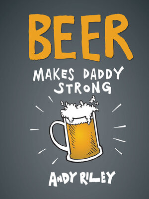 cover image of Beer Makes Daddy Strong